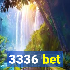 3336 bet